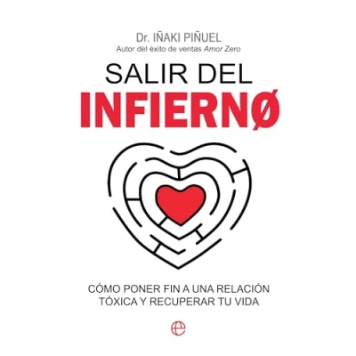 Imagen de Salir del infierno: Cómo poner fin a una relación tóxica Y recuperar tu vida (PSICOLOGIA SALUD)