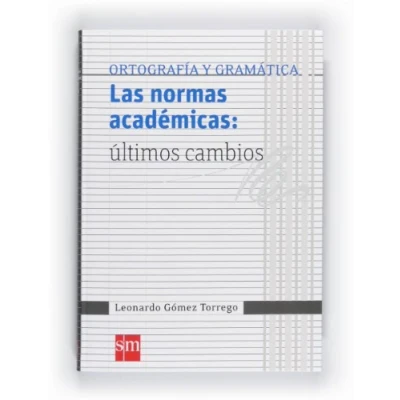 Imagen de LAS Normas académicas: últimos cambios (Español Actual) 9788467548198: Academicas (LEONARDO GOMEZ TORREGO)