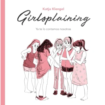 Imagen de Girlsplaining: Ya te lo contamos nosotras (Cómic Novela gráfica)