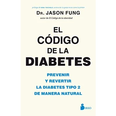 Imagen de El código de la diabetes: Prevenir y revertir diabetes tipo 2 manera natural (TERAPIA ALTERNATIVA)