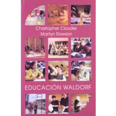 Imagen de Educación Waldorf: ideas de Rudolf Steihei en la práctica (SIN COLECCION)