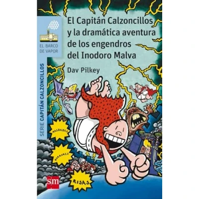Imagen de El Capitán Calzoncillos y la dramática aventura de los engendros del Inodoro Malva (El Barco Vapor Azul)