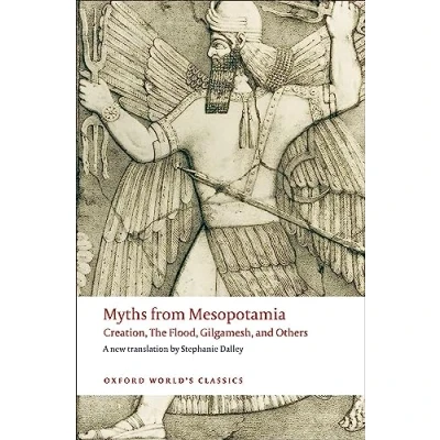 Imagen de Myths From Mesopotamia: Creation, The Flood, Gilgamesh, and Others (Oxford World’s Classics)