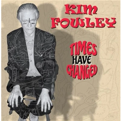 Imagen de Times Have Changed Kim Fowley