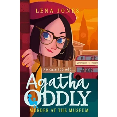 Imagen de Murder at the Museum: A gripping mystery adventure for kids ages 11+: Book 2 (Agatha Oddly)