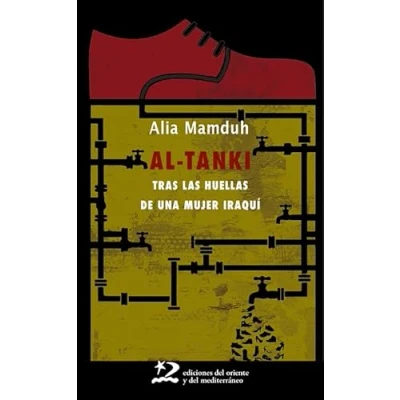Imagen de Al Tanki: Tras las huellas de una mujer iraquí: 40 (LETRAS DEL ORIENTE Y MEDITERRÁNEO)