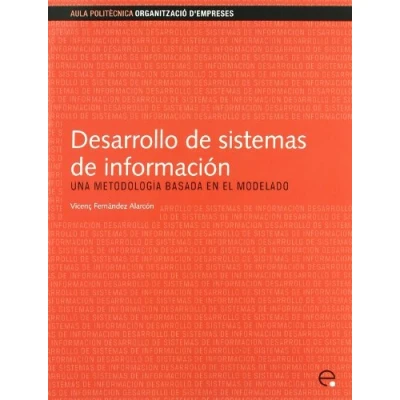 Imagen de Desarrollo de sistemas información.una metodología basada en el modelado