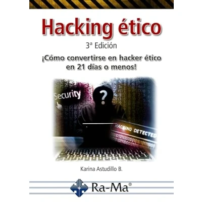 Imagen de Hacking Ético 3ª Edición. ¡Cómo convertirse en Hacker ético...! (INFORMATICA GENERAL)
