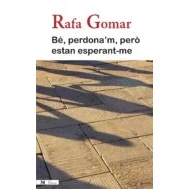 Imagen de Bé Perdonam Però Estan Esperant me