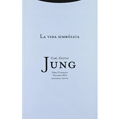 Imagen de La Vida Simbólica Volumen 18/2 (OBRAS COMPLETAS DE C.G. JUNG)