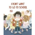 Imagen de I Don T Want To Go School