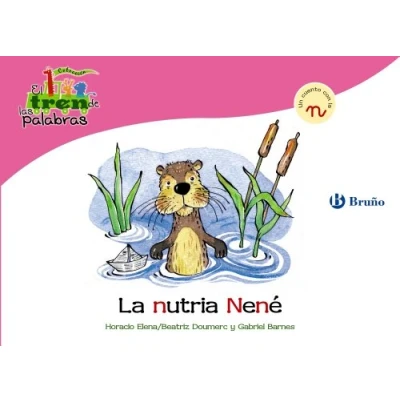 Imagen de la nutria Nené: Un cuento con N (Castellano A PARTIR de 3 AÑOS LIBROS DIDÁCTICOS El tren las palabras)