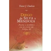 Imagen de Diego De Silva Y Mendoza: Poeta Politico En La Corte Felipe Iii
