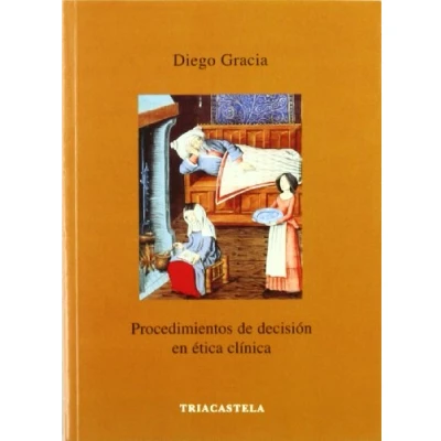 Imagen de Procedimientos de decisión en ética clínica (Humanidades médicas)