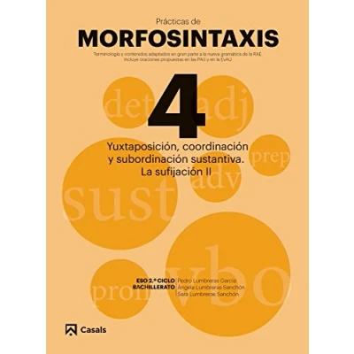 Imagen de Pràcticas Morfosintaxis 4 Yuxtaposición, coordinación y subordinación sustantiva. La sufijación II (Prácticas de Morfosintaxis)
