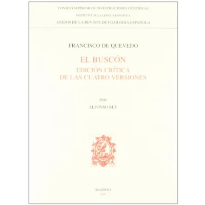 Imagen de El Buscón : Edición crítica de las cuatro versiones: 99 (Anejos Revista Filología Española)