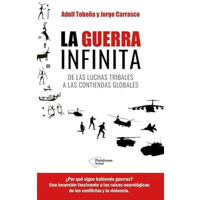 Imagen de La guerra infinita: De las luchas tribales a contiendas globales (ACTUAL)