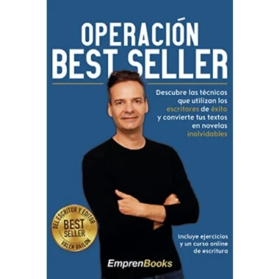 Imagen de OPERACIÓN BEST SELLER: Descubre las técnicas que utilizan los escritores de éxito y (EMPRENBOOKS)