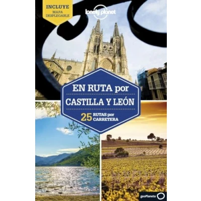 Imagen de En ruta por Castilla y León 1: 25 rutas carretera (Guías Lonely Planet)