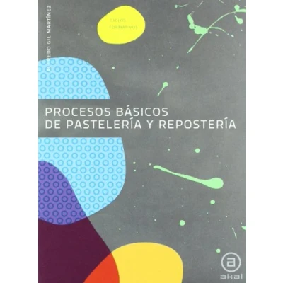 Imagen de Procesos básicos de pastelería y repostería: Libro del alumno (Ciclos formativos)