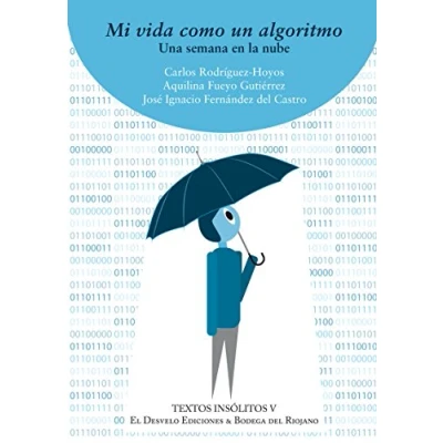Imagen de Mi vida como un algoritmo: Una semana en la nube: 5 (TEXTOS INSOLITOS)