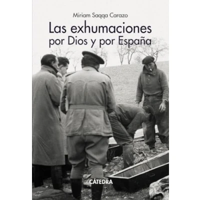 Imagen de Las exhumaciones por Dios y España (Historia. Serie mayor)