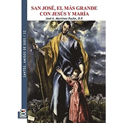 Imagen de San José, el más grande con Jesús y María: 32 (Santos, Amigos de Dios)