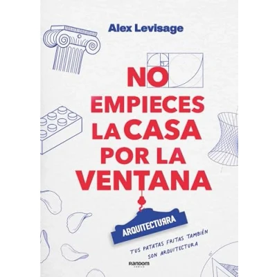 Imagen de No empieces la casa por ventana: Lecciones y fundamentos de ARQUITECTURRA (Random Cómics)