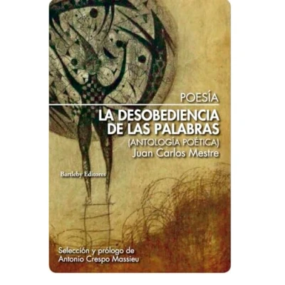 Imagen de La desobediencia de las palabras: Antología poética (POESIA)
