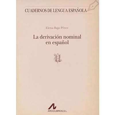 Imagen de La derivación nominal en español (u) (Cuadernos de lengua española)