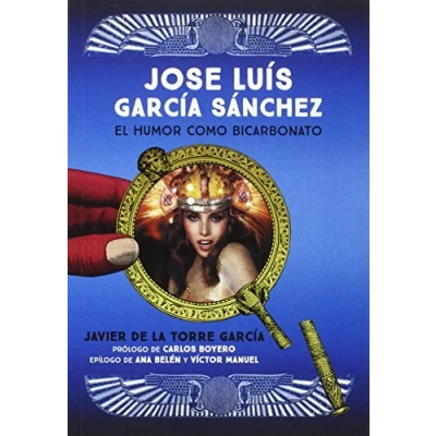 Imagen de José Luis García Sánchez: EL HUMOR COMO BICARBONATO (FUERA DE COLECCION)