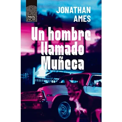 Imagen de Un hombre llamado Muñeca (PRINCIPAL NOIR)