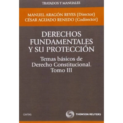 Imagen de Derechos fundamentales y su protección. Temas básicos de Derecho Constitucional. Tomo III (Tratados Manuales Derecho)
