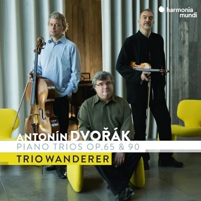 Imagen de Antonín Dvořák : Piano Trios Op. 65 &amp; 90 Trio Wanderer