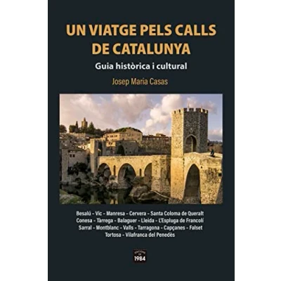 Imagen de Un viatge pels calls de Catalunya.: Guia històrica i cultural: 13 (Per conèixer)
