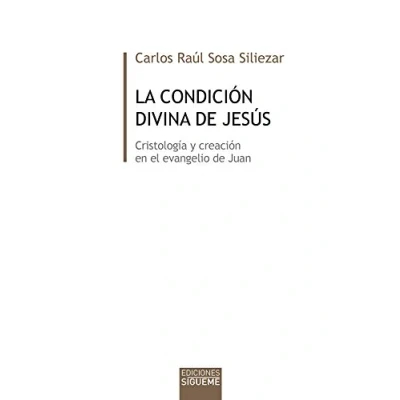 Imagen de Condicion Divina de Jesus: Cristología y creación en el evangelio Juan: 24 (Biblioteca Estudios Bíblicos minor)