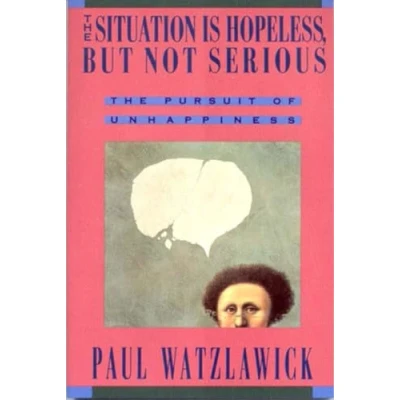 Imagen de The Situation Is Hopeless But Not Serious: Pursuit Of Unhappiness