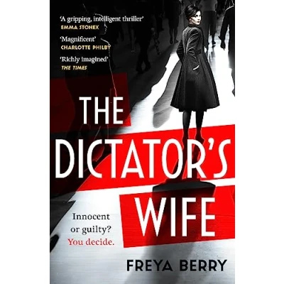Imagen de The Dictator S Wife : A Gripping Novel Of Deception And Obsession