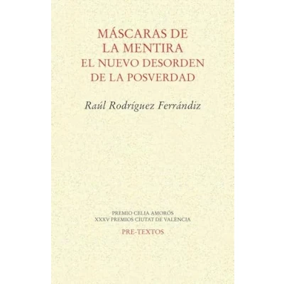 Imagen de Máscaras de la mentira: El nuevo desorden posverdad (Ensayo)