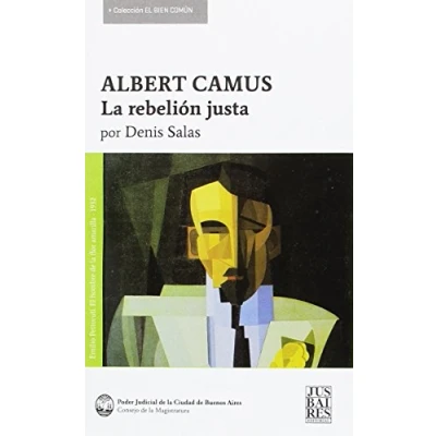 Imagen de Albert Camus. La rebelión justa