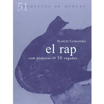 Imagen de El Rap: COM PREPARAR LO 10 VEGADES (PRODUCTES DE MERCAT CAT)