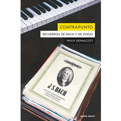 Imagen de CONTRAPUNTO: Recuerdos de Bach y duelo: 160 (ALPHA DECAY)
