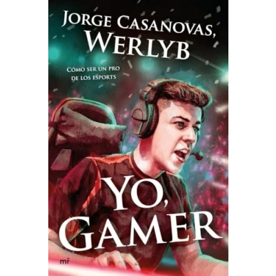 Imagen de Yo, gamer: Cómo ser un pro de los esports (4You2)