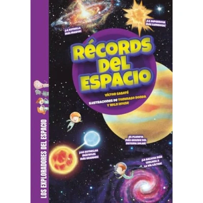 Imagen de Récords DEL espacio: Descubre los hechos más curiosos y sorprendentes de las galaxias, estrellas planetas sistema solar (LOS EXPLORADORES ESPACIO)