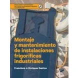 Imagen de Montaje y mantenimiento de instalaciones frigoríficas industriales: 1 (Instalación Mantenimiento)
