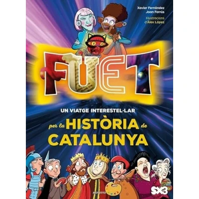 Imagen de Fuet. Un Viatge Interestel·lar Per La Història De Catalunya