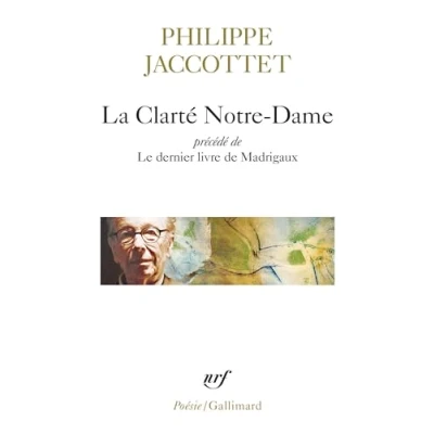 Imagen de La Clarté Notre dame / Le Dernier Livre De Madrigaux (ebook)