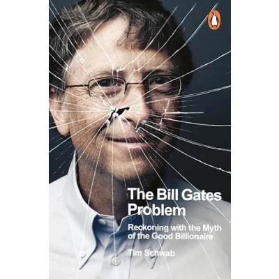 Imagen de the Bill Gates Problem: Reckoning with Myth of Good Billionaire