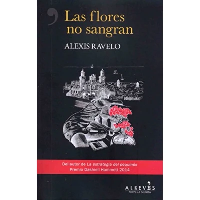 Imagen de Las flores no sangran (NOVELA NEGRA)
