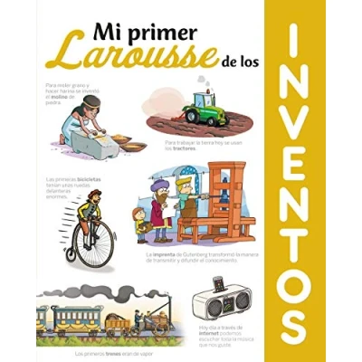 Imagen de Mi primer Larousse de los Inventos (LAROUSSE Infantil / Juvenil Castellano A partir 8 años)